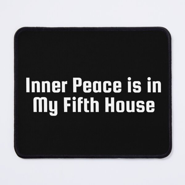 Item preview, Inner Peace is in My Fifth House designed and sold by Ninjacatoff.