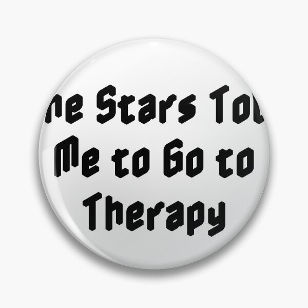 Item preview, The Stars Told Me to Go to Therapy designed and sold by Ninjacatoff.