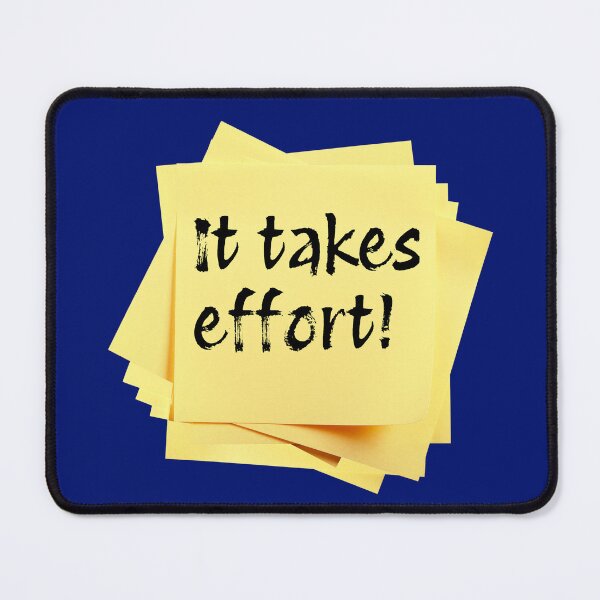 Item preview, STICKY NOTES:  It takes effort! - funny messages designed and sold by DesignsFromTW-S.