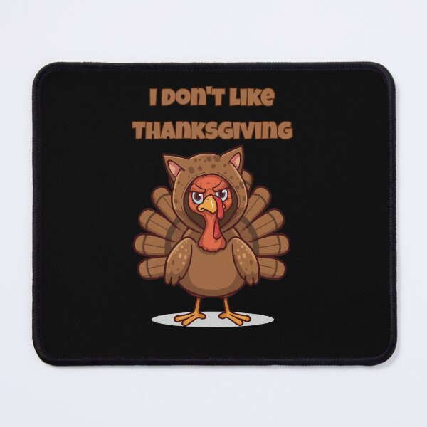 Artikelvorschau, Ich mag Thanksgiving nicht. Lustiger, wütender Truthahn entworfen und verkauft von ookiArt.