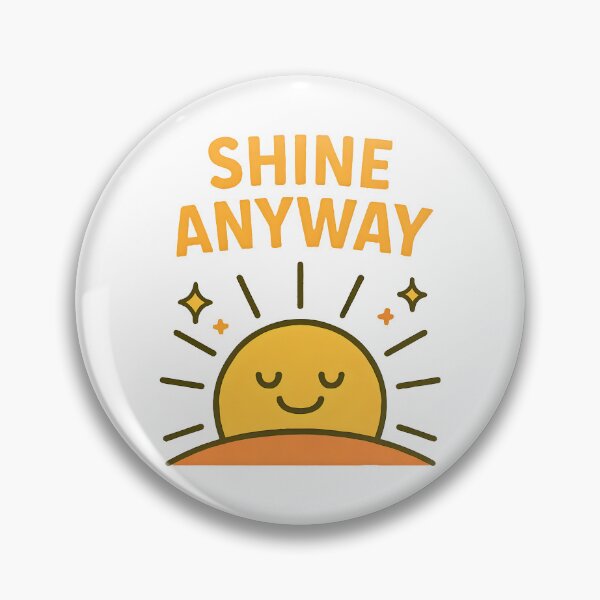 Item preview, Shine Anyway Smiling Sun Motivational Graphic. designed and sold by The-T-In-Retro.