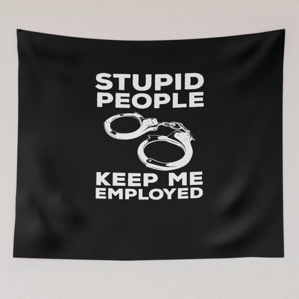 Item preview, Stupid People Keep Me Employed designed and sold by TeeTimeGuys.