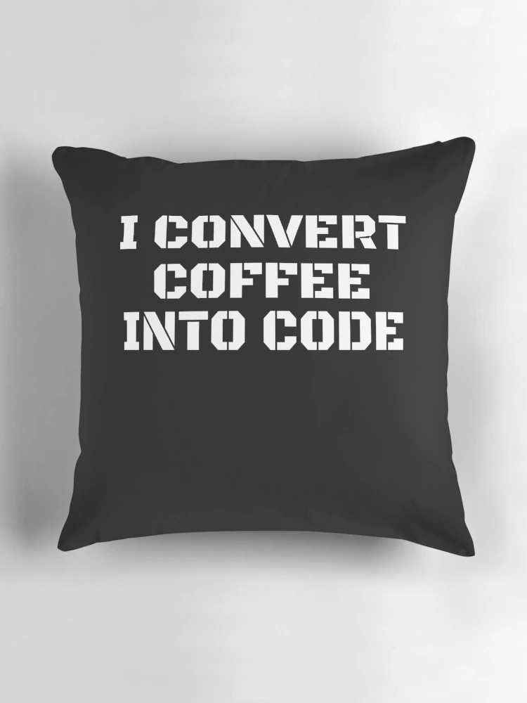 Thumbnail 3 of 4, Pillow, I Convert Coffee Into Code - Programming Coding designed and sold by PrintPress.
