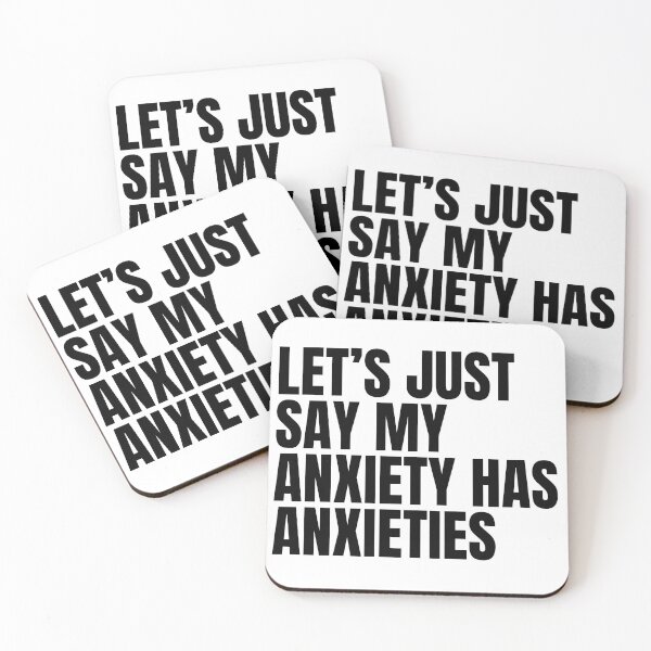 Item preview, Let’s just say my anxiety has anxieties. designed and sold by melonbuns.
