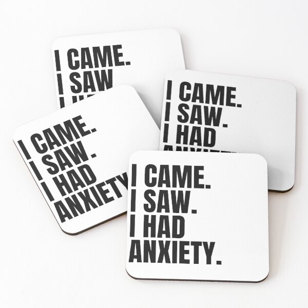 Item preview, I came. I saw. I had anxiety. designed and sold by melonbuns.
