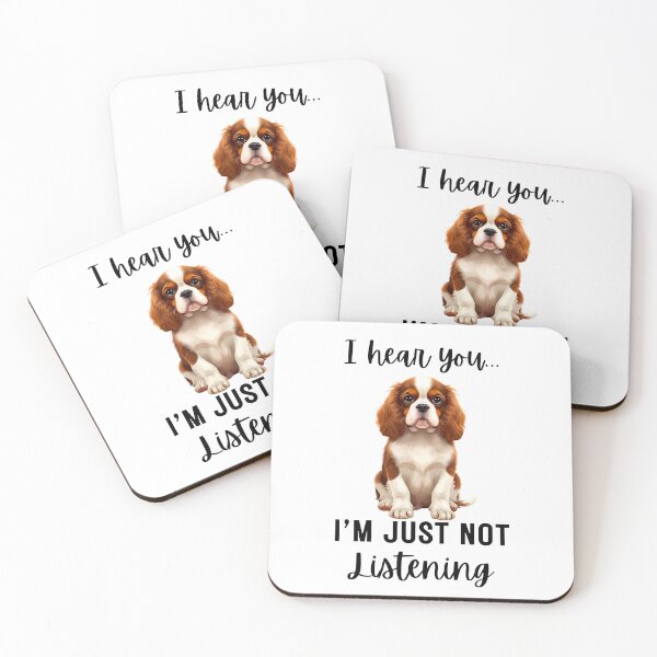 Item preview, Funny Cavalier King Charles Spaniel “I Hear You… I’m Just Not Listening” | Stubborn Dog Humor Design designed and sold by Fredster1966.