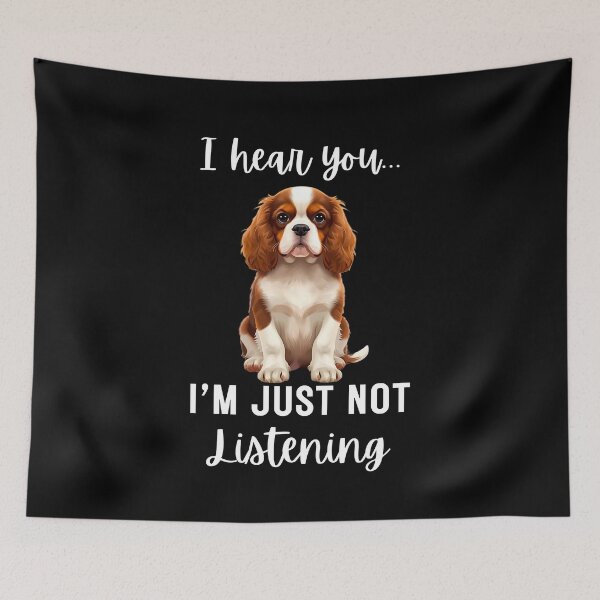 Item preview, Funny Cavalier King Charles Spaniel “I Hear You… I’m Just Not Listening” | Stubborn Dog Humor Design designed and sold by Fredster1966.