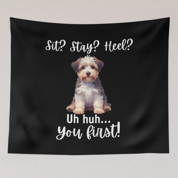 Item preview, Funny Tibetan Terrier “Sit? Stay? Heel? Uh huh. You First!” | Sassy Stubborn Dog Humor Design designed and sold by Fredster1966.