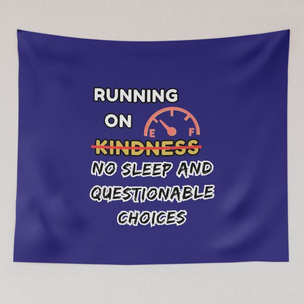 Item preview, Running on No Sleep and Questionable Choices — Exhausted Humor Shirt designed and sold by Humble Threadworks.