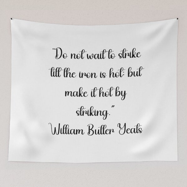 Item preview,  William Butler Yeats Quotes designed and sold by 4ever-Undaunted.