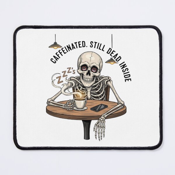 Item preview, Caffeinated.Still Dead Inside designed and sold by VandalMuse.