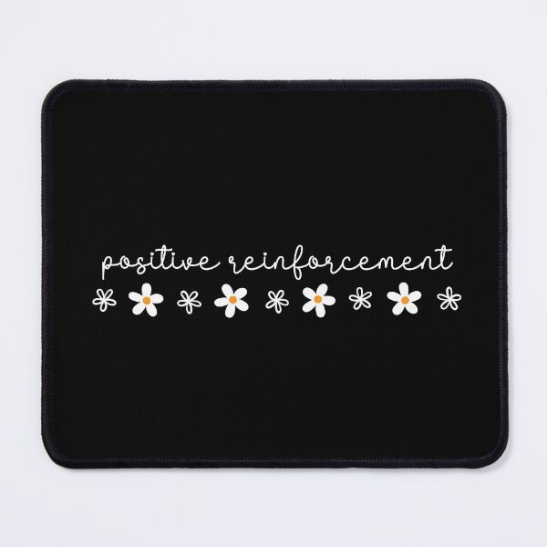 Item preview, Positive Reinforcement – Cute Psychology & Mental Health Quote designed and sold by MyMomentShirt.