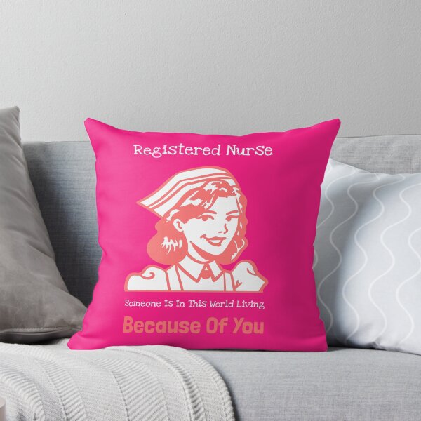 Item preview, Registered Nurse Someone Is In This World Living Because Of You designed and sold by nicke2025.
