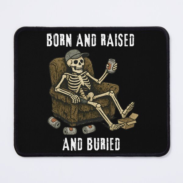Item preview, The Born And Raised (and buried) Life  designed and sold by leftcoastdesign.