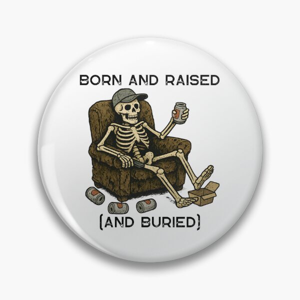 Item preview, The Born And Raised (and buried) Life  designed and sold by leftcoastdesign.