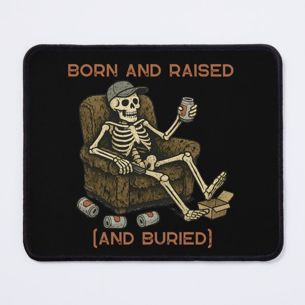 Item preview, The Born And Raised (and buried) Life  designed and sold by leftcoastdesign.