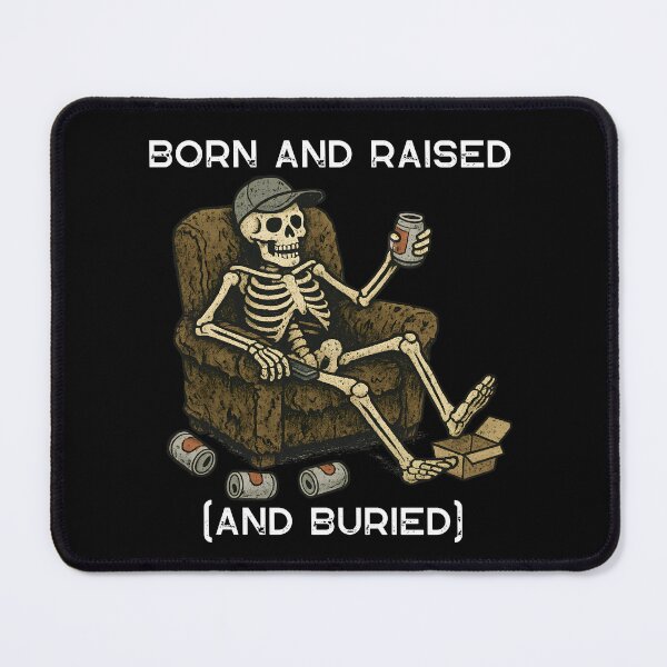 Item preview, The Born And Raised (and buried) Life  designed and sold by leftcoastdesign.