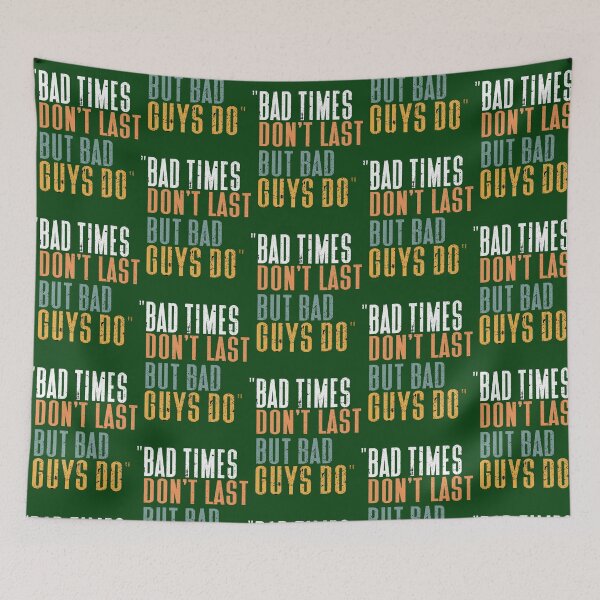 Item preview, Bad Time Don_t Last But Bad Guy Do  designed and sold by HouseHeroArt.
