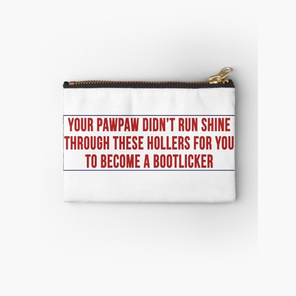 Item preview, pawpaw didn’t run shine for you to be a bootlicker funny designed and sold by Doooriginals.