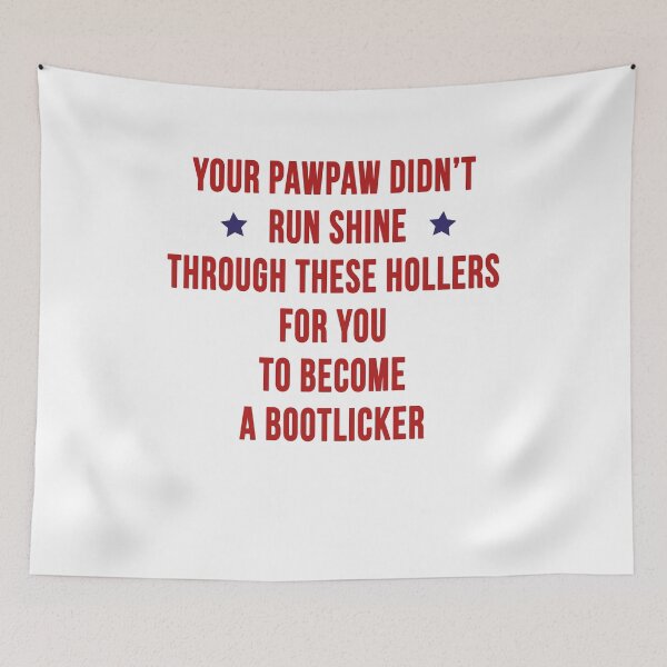 Item preview, pawpaw didn’t run shine for you to be a bootlicker funny designed and sold by Doooriginals.
