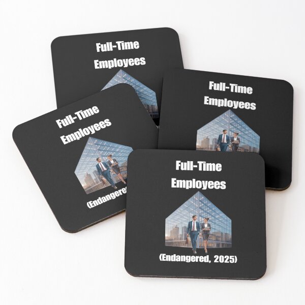 Item preview, Full-Time Employees (Endangered, 2025) designed and sold by signshirtz.