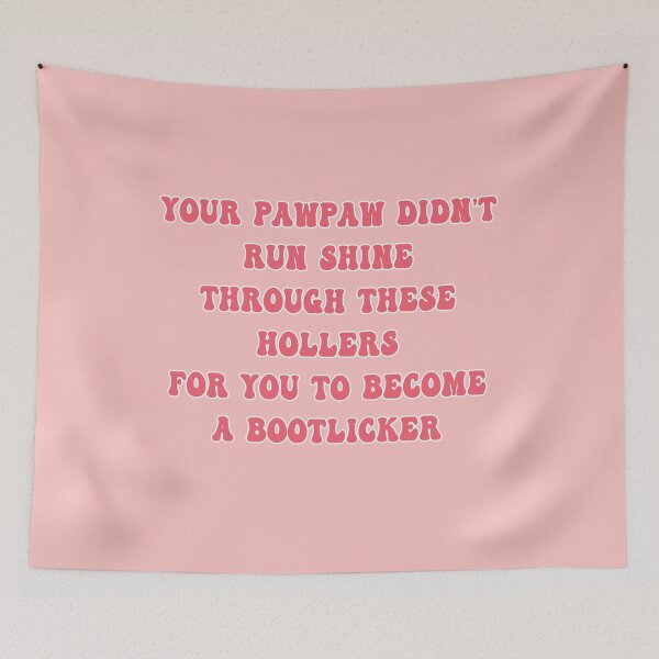 Item preview, Pawpaw didn’t run shine for you to be a bootlicker girly funny designed and sold by Doooriginals.