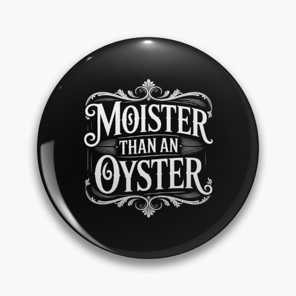 Item preview, Moister than an Oyster designed and sold by ticlitule.