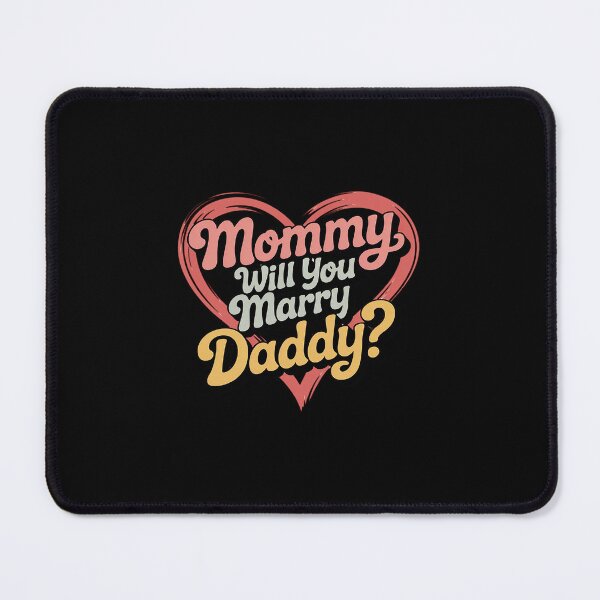 Item preview, Mommy Will You Marry My Daddy Marriage Proposal Daughter designed and sold by ticlitule.