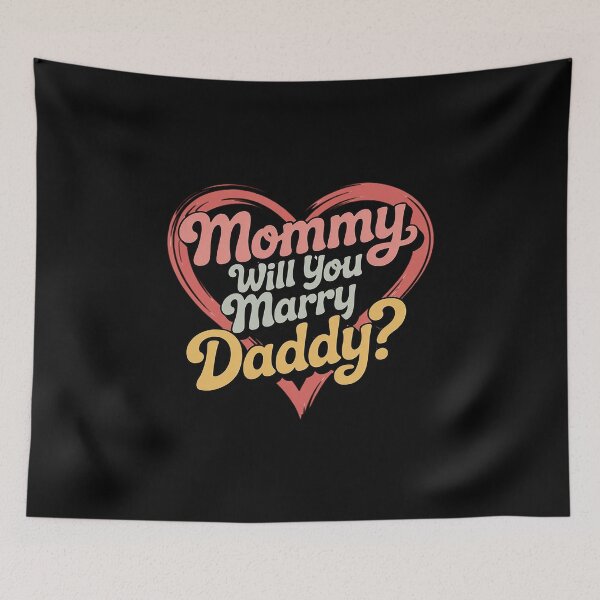 Item preview, Mommy Will You Marry My Daddy Marriage Proposal Daughter designed and sold by ticlitule.