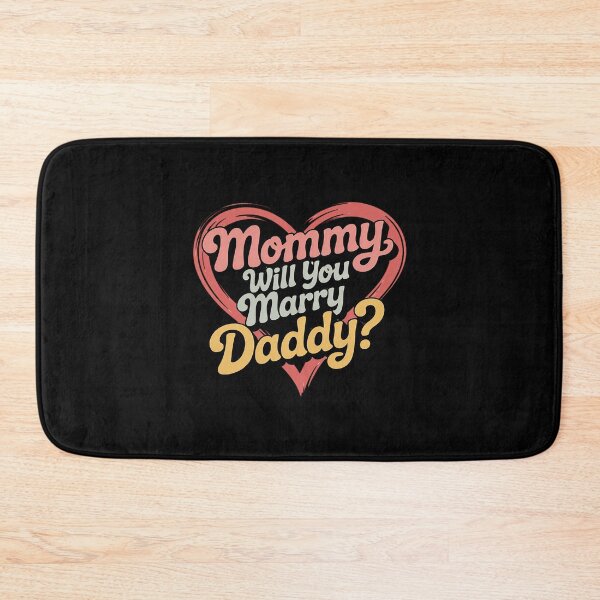 Item preview, Mommy Will You Marry My Daddy Marriage Proposal Daughter designed and sold by ticlitule.