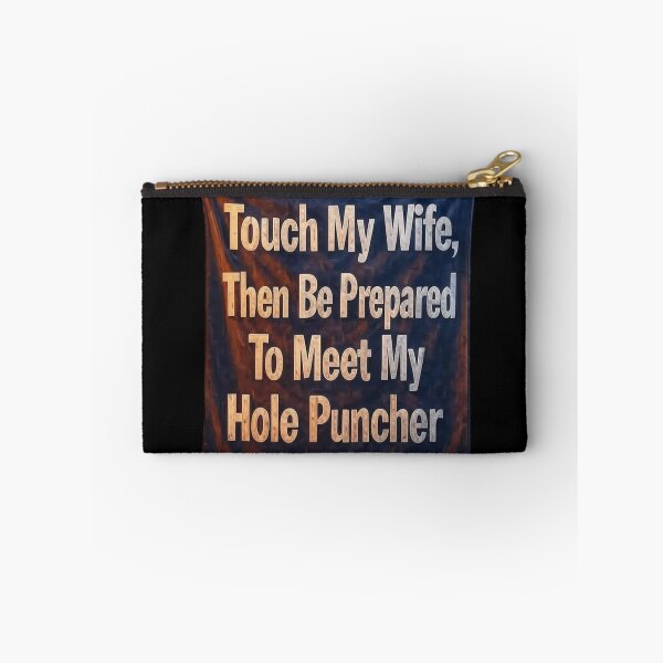 Item preview, Touch My Wife Warning Design designed and sold by NuclearWisdom.