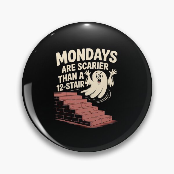 Item preview, Mondays Scarier Than 12-Stair designed and sold by BiellaSar.