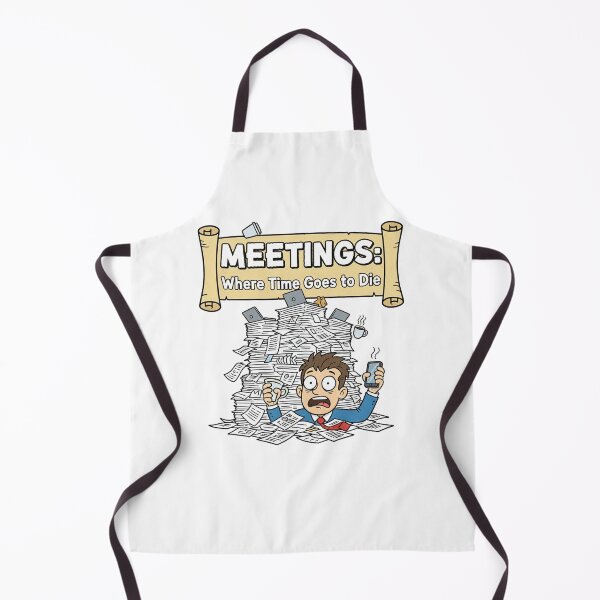 Item preview, Meetings: Where time goes to die designed and sold by pq-corp-us.