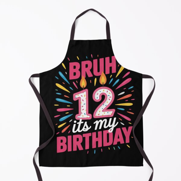Item preview, Bruh, it's my 12th birthday, 12 year old girls, birthday, kids  designed and sold by BeetleMalon.