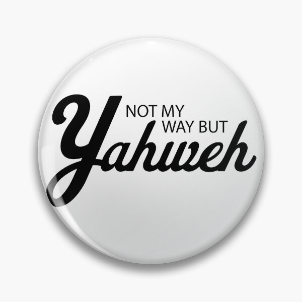 Item preview, Not My Way but Yahweh designed and sold by PathwayArt.