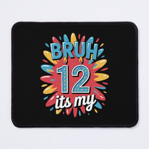 Item preview, Bruh, this is my 12th birthday, 12 year old boy, birthday, kids  designed and sold by BeetleMalon.