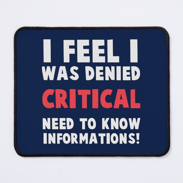 Item preview, I feel I was denied critical, need-to-know information! designed and sold by KusumLouisa.