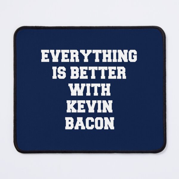 Item preview, Everything is better with Kevin Bacon designed and sold by KusumLouisa.