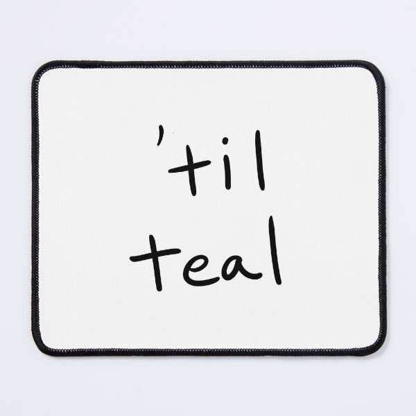 Item preview, ‘Til Teal designed and sold by abeink.