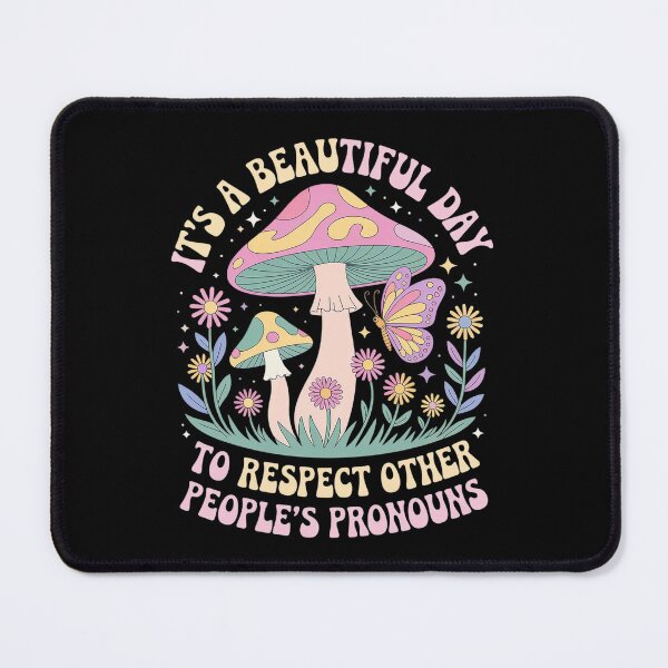 Item preview, It's A Beautiful Day To Respect Other People's Pronouns designed and sold by AmparoBoyle.
