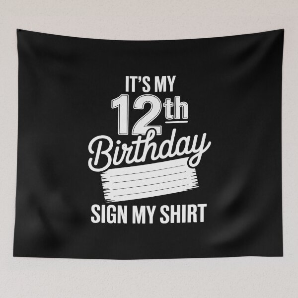Item preview, It's My 12th Birthday Sign My Shirt 12 Year Old B-day Party  designed and sold by BeetleMalon.