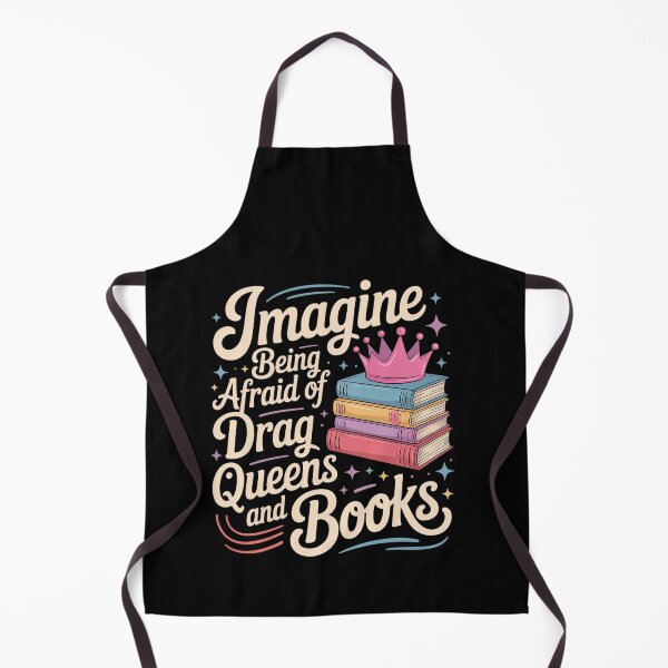 Item preview, Imagine Being Afraid of Drag Queens and Books designed and sold by FranzFriesen.