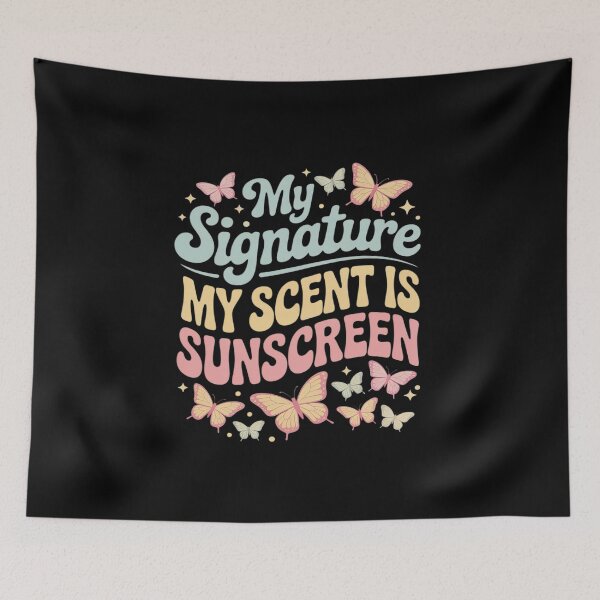 Item preview, My Signature Scent Is Sunscreen designed and sold by August4Laughs25.