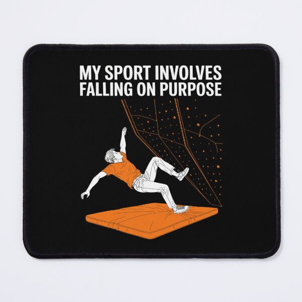 Item preview, My Sport Involves Falling On Purpose Climbing designed and sold by August4Laughs25.