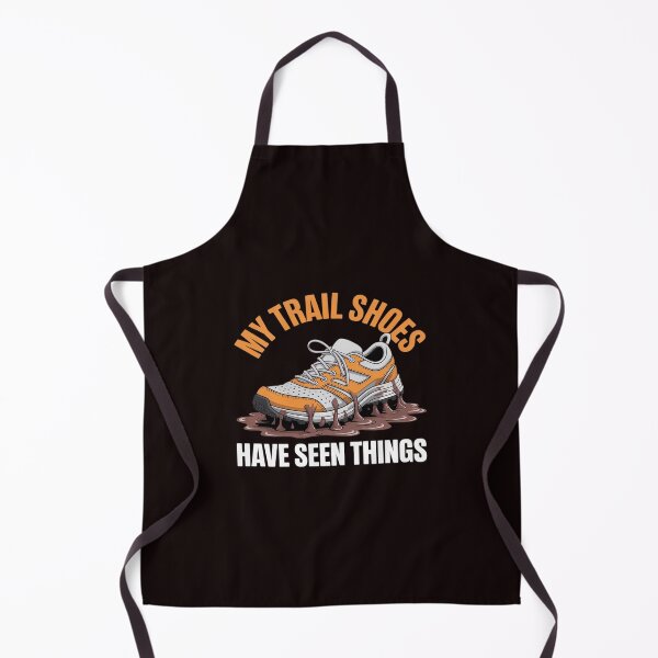 Item preview, My Trail Shoes Have Seen Things Running designed and sold by August4Laughs25.