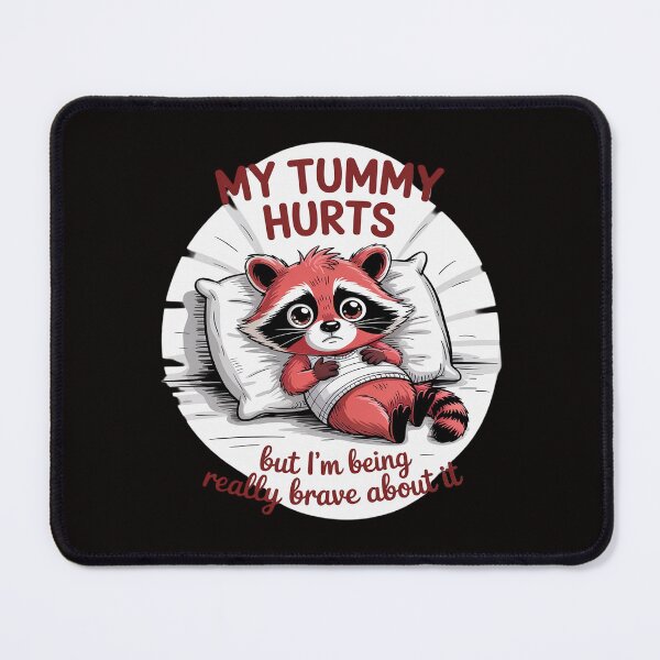 Item preview, My Tummy Hurts Funny Raccoon designed and sold by August4Laughs25.