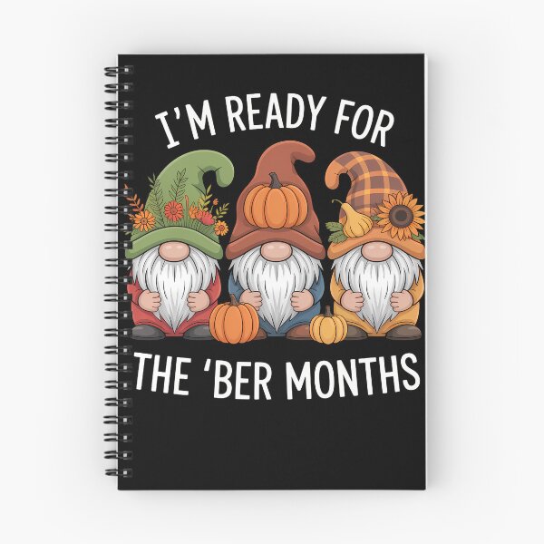Item preview, I'm Ready for the 'Ber months autumn fall womens gnome designed and sold by TrinaEspinoza.