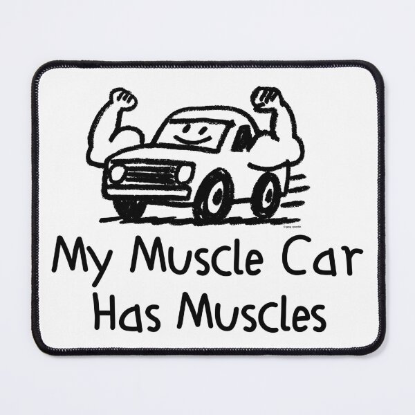 Item preview, My Muscle Car Has Muscles designed and sold by Automotive Art by Greg.