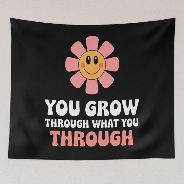 Item preview, You Grow Through What You Go Through designed and sold by TrinaEspinoza.