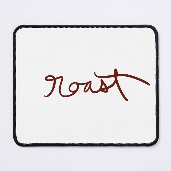 Item preview, roast designed and sold by abeink.
